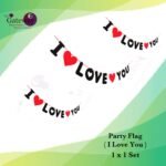 Party Flag ( I Love You ) 1x1Set
