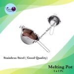 Melting Pot ( Stainless Steel ) 1x1Pc